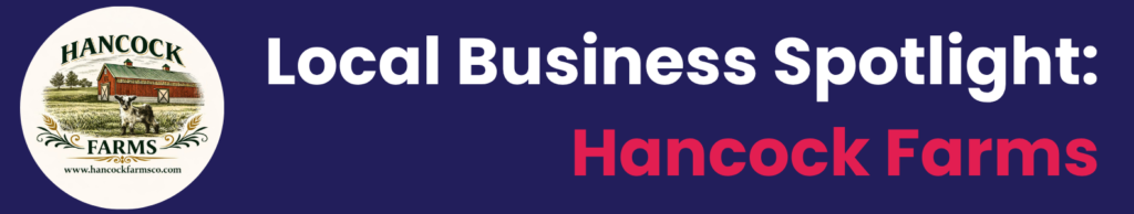local business spotlight for hancock farms